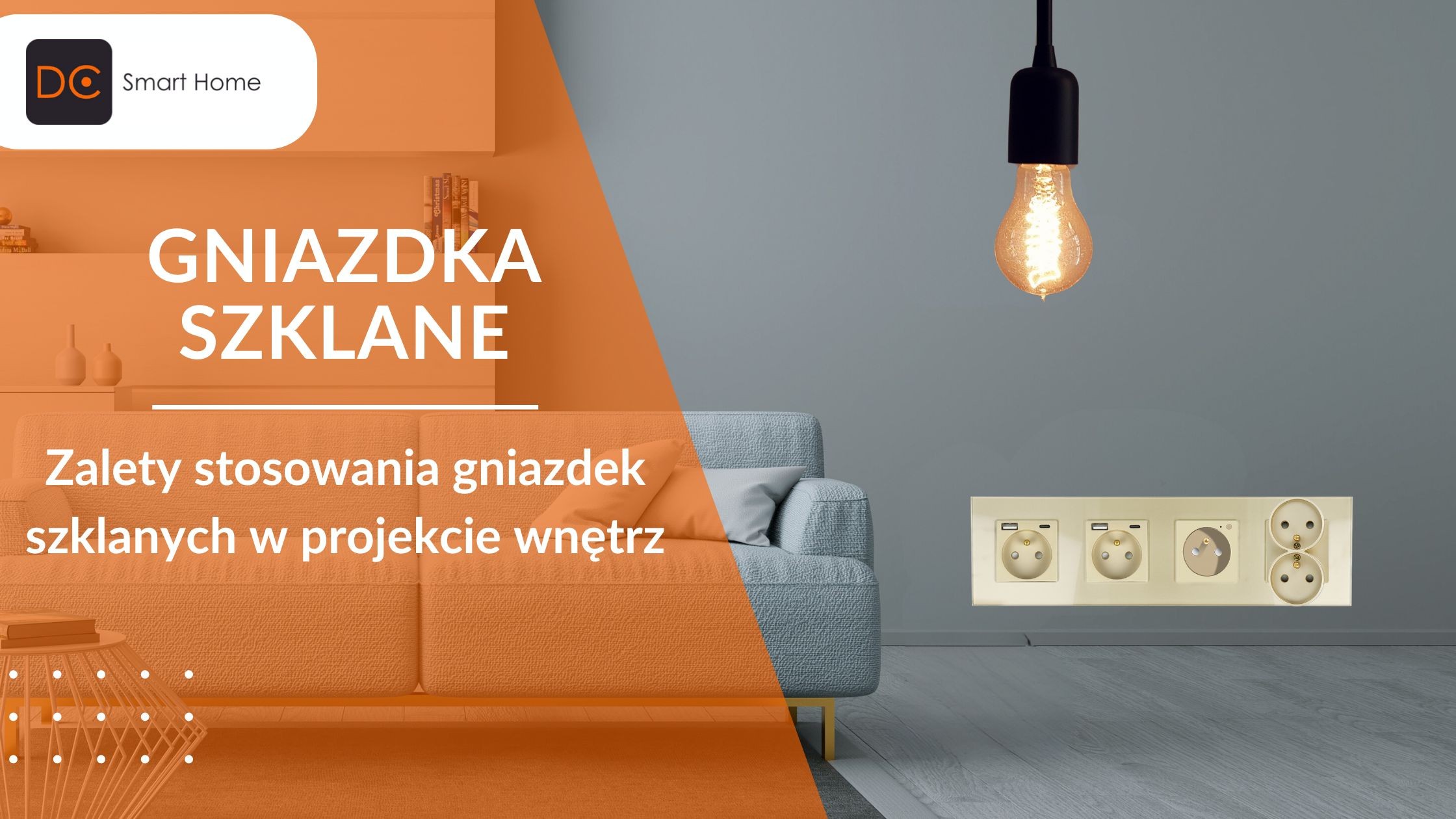 Zalety stosowania gniazdek szklanych w projekcie wnętrz